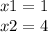 x1 = 1\\ x2 = 4