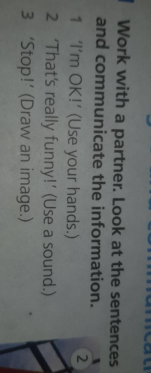 1 ex 1 I'm OK!' (Use your hands.)2 'That's really funny!' (Use a sound.)3 'Stop!' (Draw an image.)2​