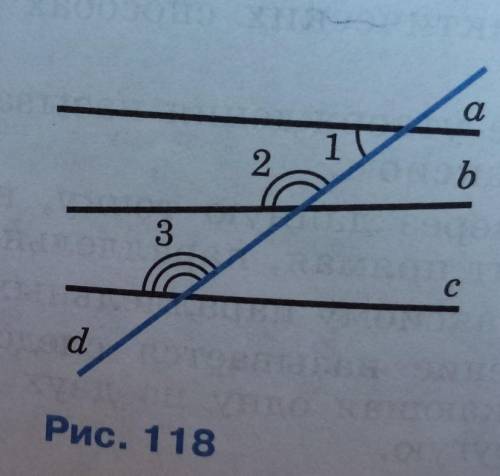 на рисунке 118 прямые а, b и c пересечены прямой d /_1=42° /_2=140° /_3=138°. какие из прямых а, b и