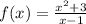 f(x)=\frac{x^{2}+3}{x-1}