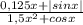 \frac{0,125x+ | sin x |}{1,5x^2 +cos x}