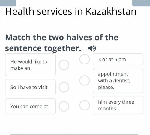 Match the two halves of the sentence together ​