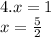 4.x = 1 \\ x = \frac{5}{2}