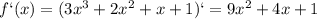 f`(x)=(3x^{3}+2x^2+x+1)`=9x^2+4x+1