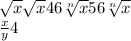 \sqrt{x} \sqrt{x} 46\sqrt[n]{x} 56\sqrt[n]{x} \\\frac{x}{y} 4