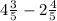 4 \frac{3}{5} - 2 \frac{4}{5}