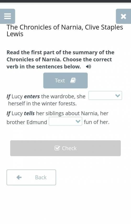 Read the first part of the summary of the Chronicles of Narnia. Choose the correct verb in the sente