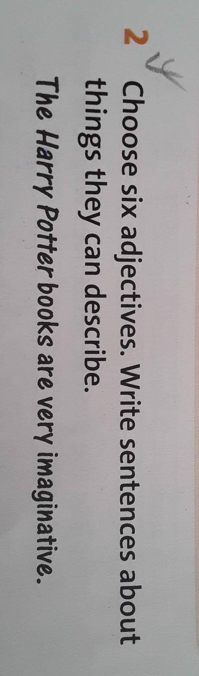 Choose six adjectives. white sentences about things they can describe​