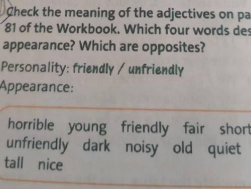 Check the meaning of the adjectives on page 81 of the Workbook, Which four words describeappearance?