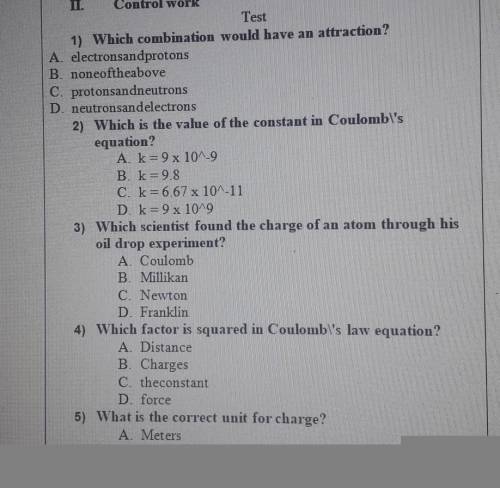 Test1) Which combination would have an attraction?A. electronsandprotonsB. noneoftheaboveC. protonsa