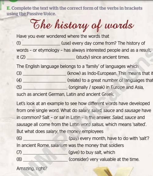 complete the text with the correct form of the verbs in brackets using the passive voice. ghe histor