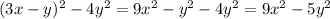 (3x-y)^{2} - 4y^{2} = 9x^{2} - y^{2} - 4y^{2} = 9x^{2} - 5y^{2}