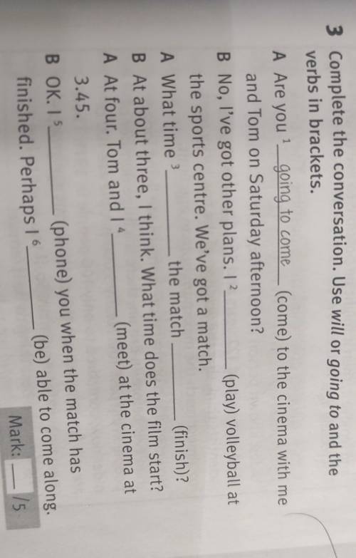 Complete the conversation. Use will or going to and theverbs in brackets.​