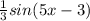 \frac{1}{3} sin(5x-3)