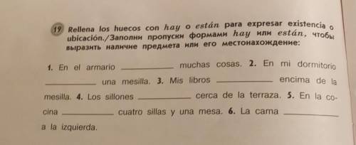 19 Rellena los huecos con hay o están para expresar existencia muchas cosas. 2. En mi dormitorioubic