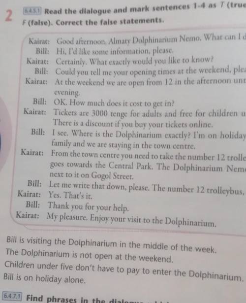 2 6.4.5.1 Read the dialogue and mark sentences 1-4 as T (true) orF (false). Correct the false statem
