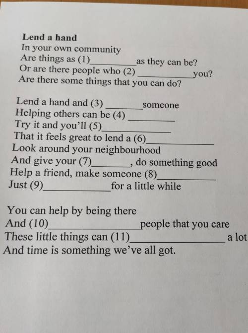 Lend a hand In your own communityAre things as (1)as they can be?Or are there people who (2)you?Are