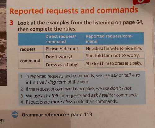 3 Look at the examples from the listening on page 64, then complete the rules.Direct request/ Report