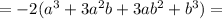 =-2(a^3+3a^2b+3ab^2+b^3)=