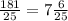 \frac{181}{25} = 7\frac{6}{25}