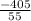 \frac{-405}{55}