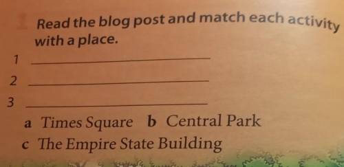 With a place. 123c The Empire State BuildingRead the blog post and match each activitya Times Square