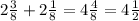 2 \frac{3}{8} + 2 \frac{1}{8} = 4 \frac{4}{8} = 4 \frac{1}{2}