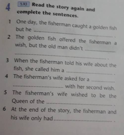 Task - 4Read the story again and complete the sentences.​