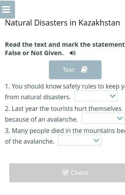 Natural Disasters in Kazakhstan Read the text and mark the statements True, False or Not Given. Text