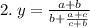 2. \: y = \frac{a + b}{b + \frac{a + c}{c + b} }