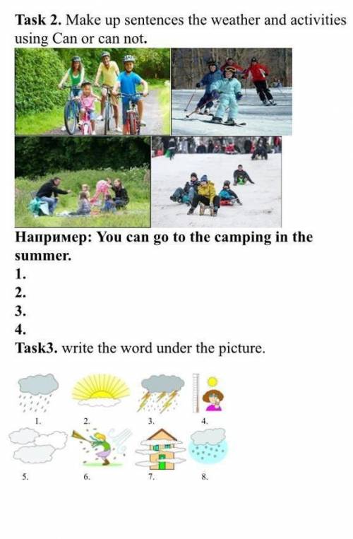 Task 2. Make up sentences the weather and activities using Can or can not.Hanpumep: You can go to th