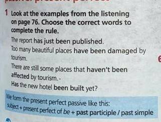 1 Look at the examples from the listening on page 76. Choose the correct words tocomplete the rule.​