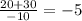 \frac{20+30}{-10}=-5