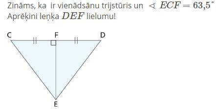 Известно, что существует равносторонний треугольник и ∢ECF = 63,5 °.Рассчитайте размер угла DEF!