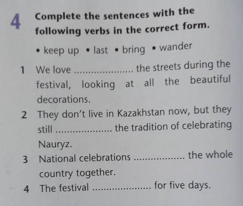 Complete the sentences with the following verbs in the correct form. • keep up • last • bring • wand