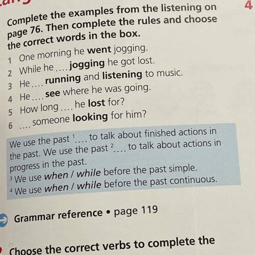 1 Complete the examples from the listening on page 76. Then complete the rules and choose the correc