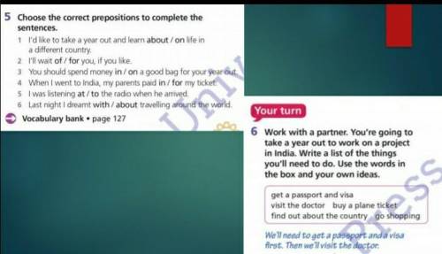 Ex: 5. Choose the correct prepositions to complete the sentences Ex: 6. Work with a partner. You're