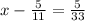 x-\frac{5}{11} =\frac{5}{33}