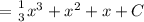 ={ {{1} \atop {3}} \right. x^{3} +x^{2} +x+C