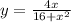 y=\frac{4x}{16+x^{2} }