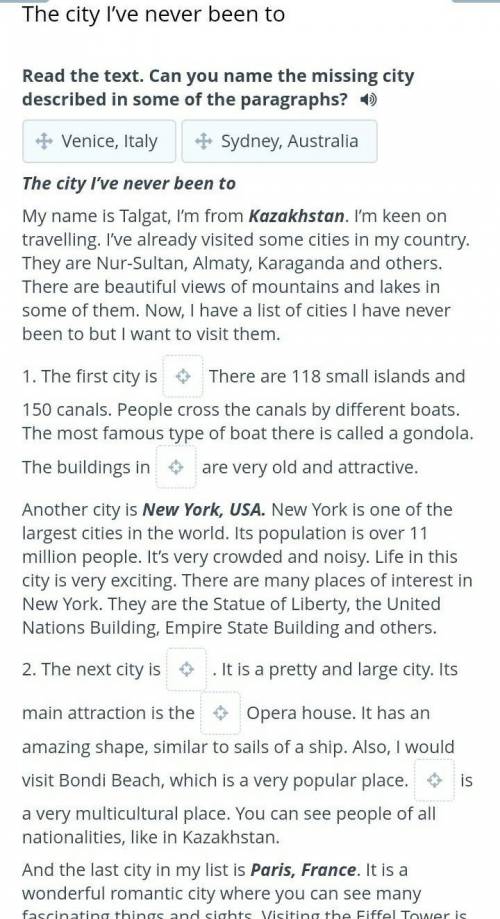 The city I’ve never been to Read the text. Can you name the missing city described in some of the pa