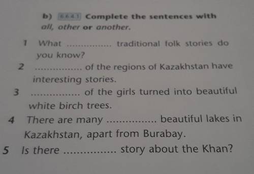 B) 6.6.4.1 Complete the sentences withall, other or another.7 Whattraditional folk stories doyou kno