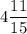 4\dfrac{11}{15}