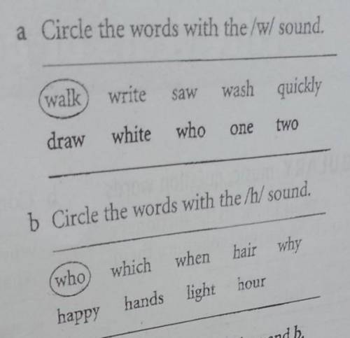 A Circle the words with the /w/ sound. walkwritesawwash quicklydraw whitewhoonetwob Circle the words