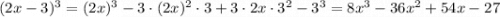 (2x-3)^3=(2x)^3-3\cdot(2x)^2\cdot3+3\cdot2x\cdot3^2-3^3=8x^3-36x^2+54x-27