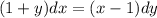 (1 + y)dx = (x - 1)dy