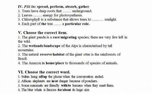 IV. Fill in: spread, perform, absorb, gather. V. Choose the correct item. VI. Choose the correct wor