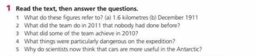 7 Read the text, then answer the questions. 2 What did the team do in 2011 that nobody had done befo