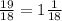 \frac{19}{18} =1\frac{1}{18}