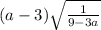 (a - 3) \sqrt{ \frac{1}{9 - 3a} }